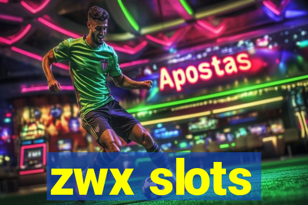 zwx slots